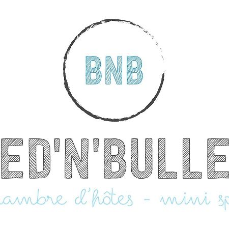Bed'N'Bulles - Wellness Privatif Bed & Breakfast ดีน็อง ภายนอก รูปภาพ